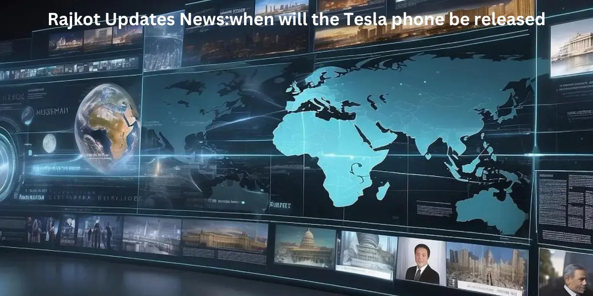 Rajkot Updates News:when will the Tesla phone be released