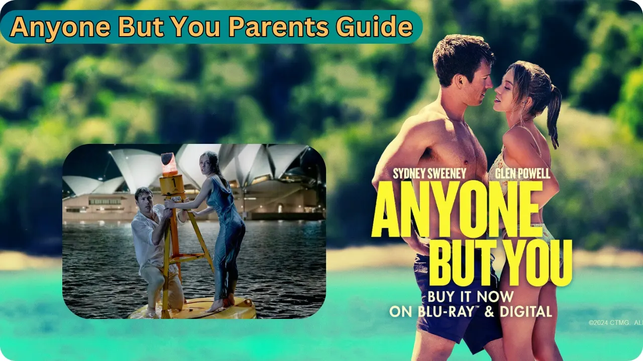 Anyone But You Parents Guide : Film Overview and Leadership